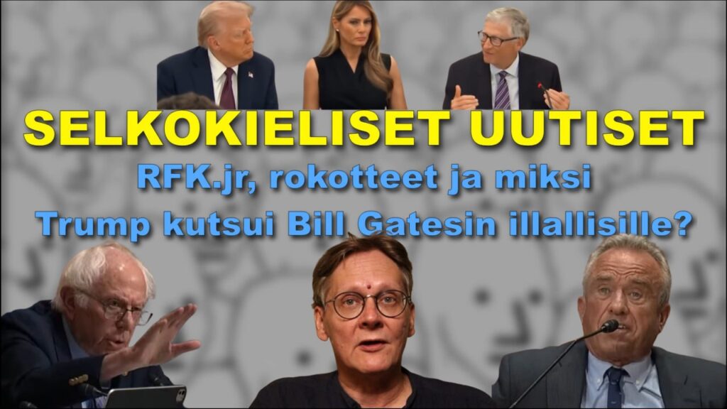 SELKOKIELISET UUTISET 8.9.25 – Gates Trumpin illallisilla ja RFK jr. korruptiota vastaan.