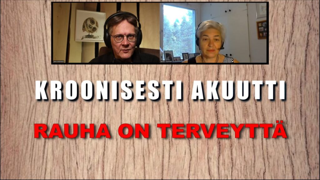 KROONISESTI AKUUTTI – Rauha on terveyttä, adressi Suomen ja Venäjän suhteista ja Bosnian pyramidit