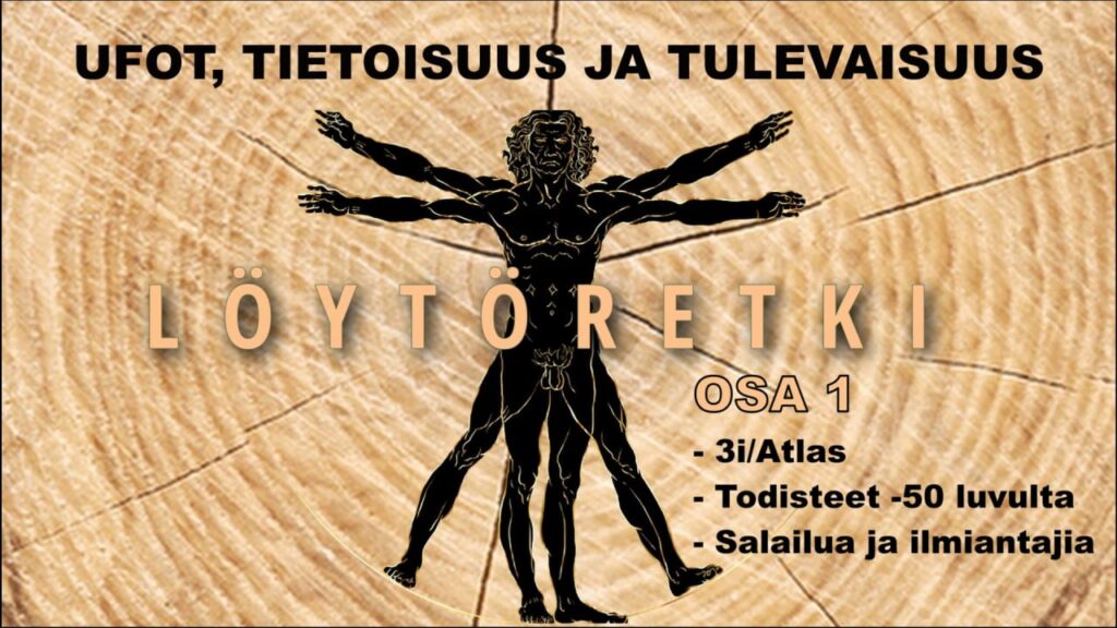 LÖYTÖRETKI – Ufot, tietoisuus ja tulevaisuus – UUSI SARJA