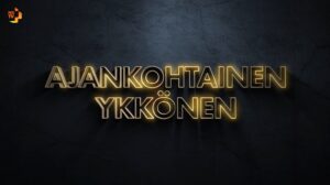 Ajankohtainen Ykkönen 9.8.2026